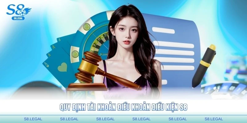 Quy định tài khoản điều khoản điều kiện S8