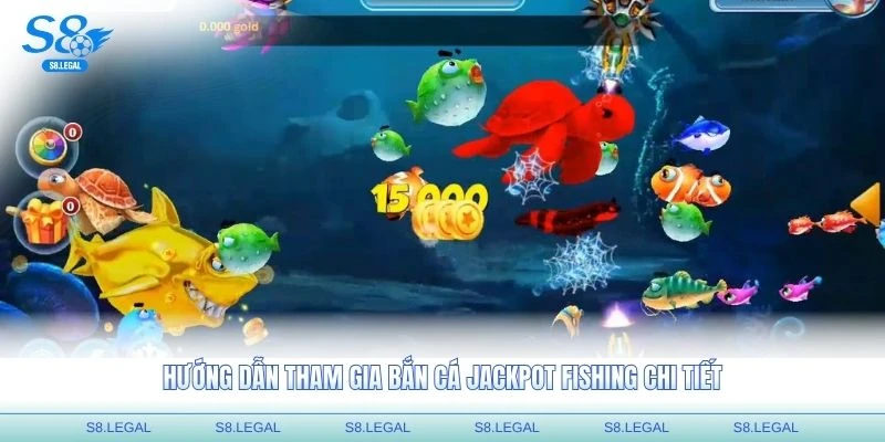 Hướng dẫn tham gia bắn cá Jackpot Fishing chi tiết