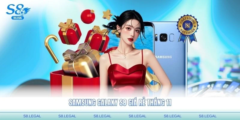 Samsung Galaxy S8 giá rẻ tháng 12 theo nhiều điều kiện