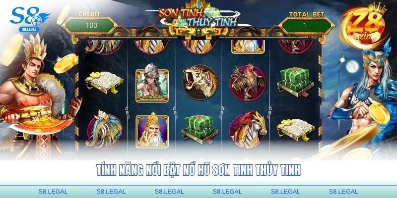 Tính năng nổi bật nổ hũ Sơn Tinh Thủy Tinh